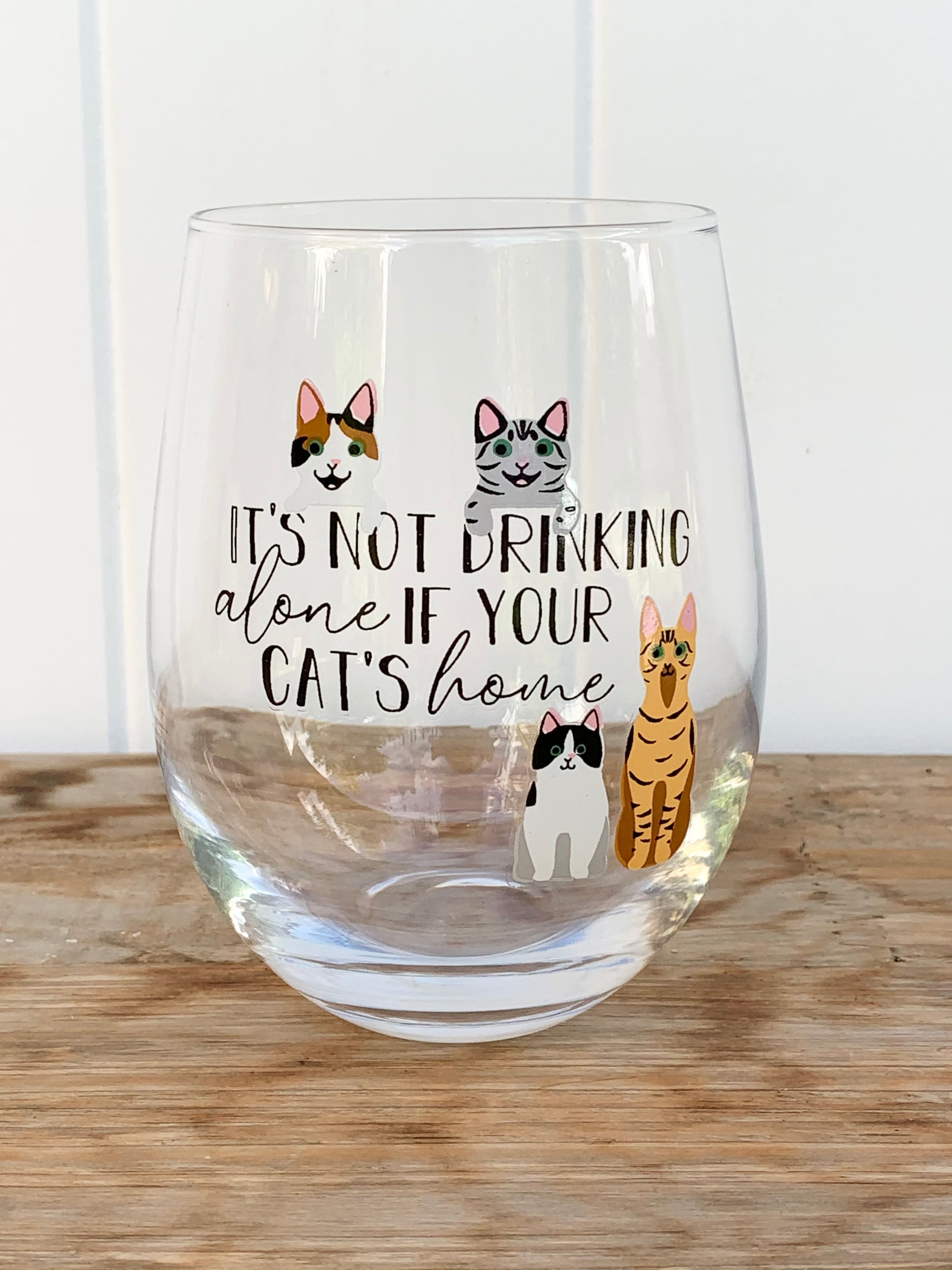 ‘It's Not Drinking Alone' - Cat Stemless Wine Glass