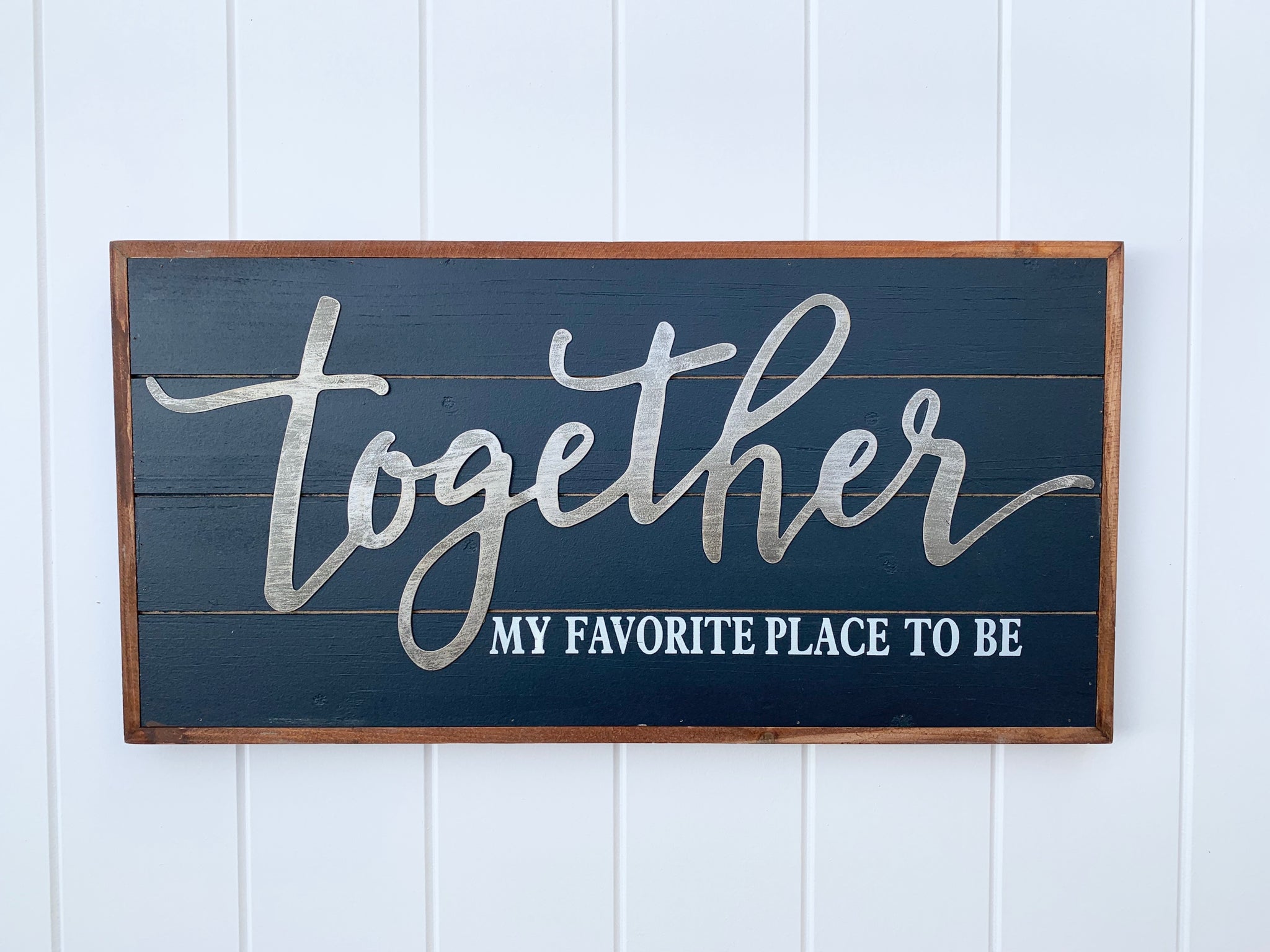 ‘Together Is My Favorite Place to Be’ Wall Sign
