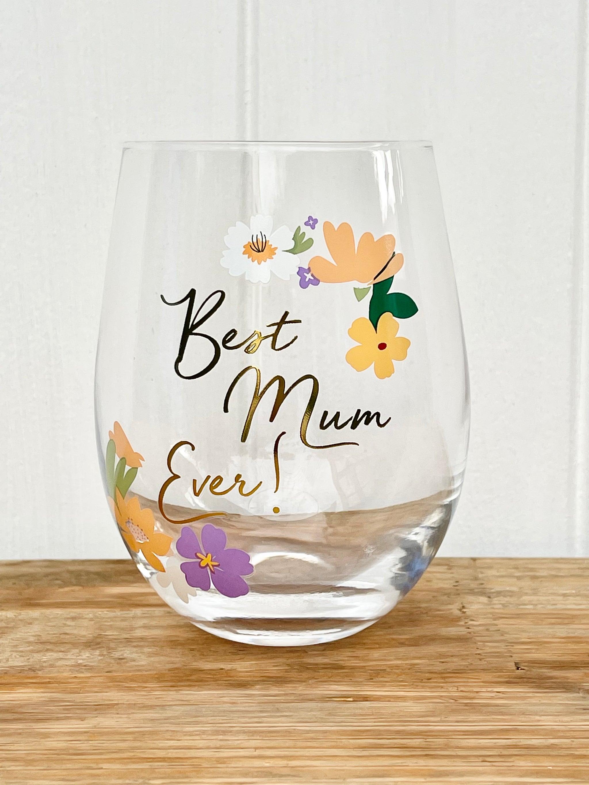 ‘Best Mum Ever’ Stemless Wine Glass