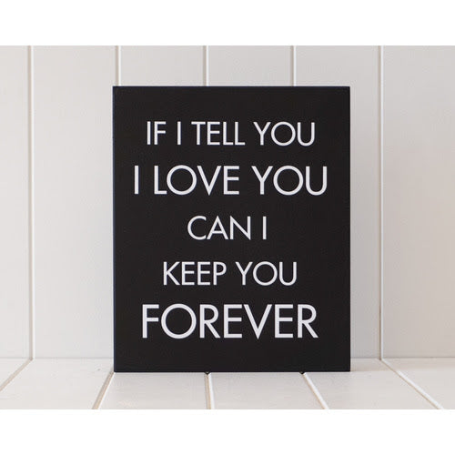 'Keep You Forever' Wooden Sign