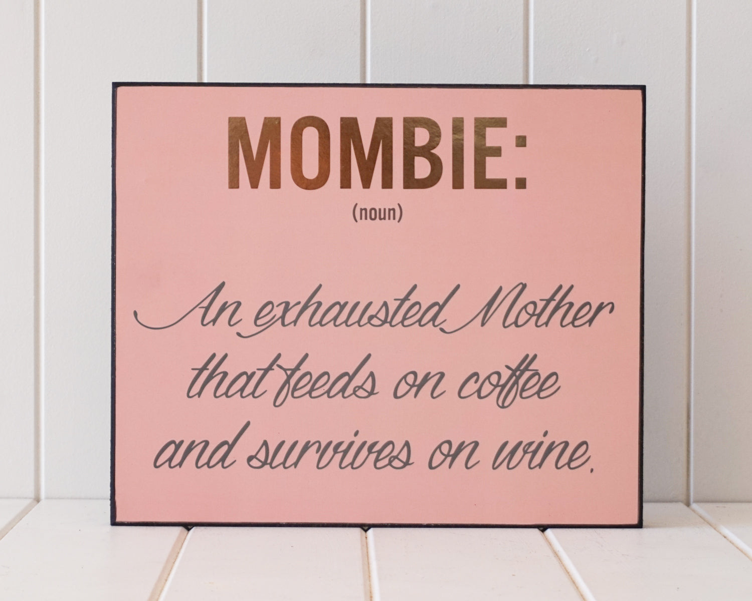 'Mombie' Pink Wooden Sign