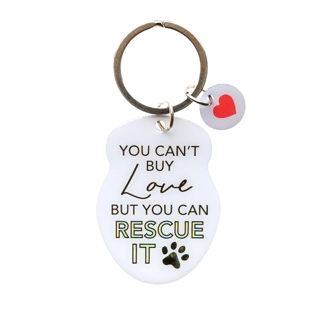 "You Can't Buy Love But You Can Rescue It' Key ring