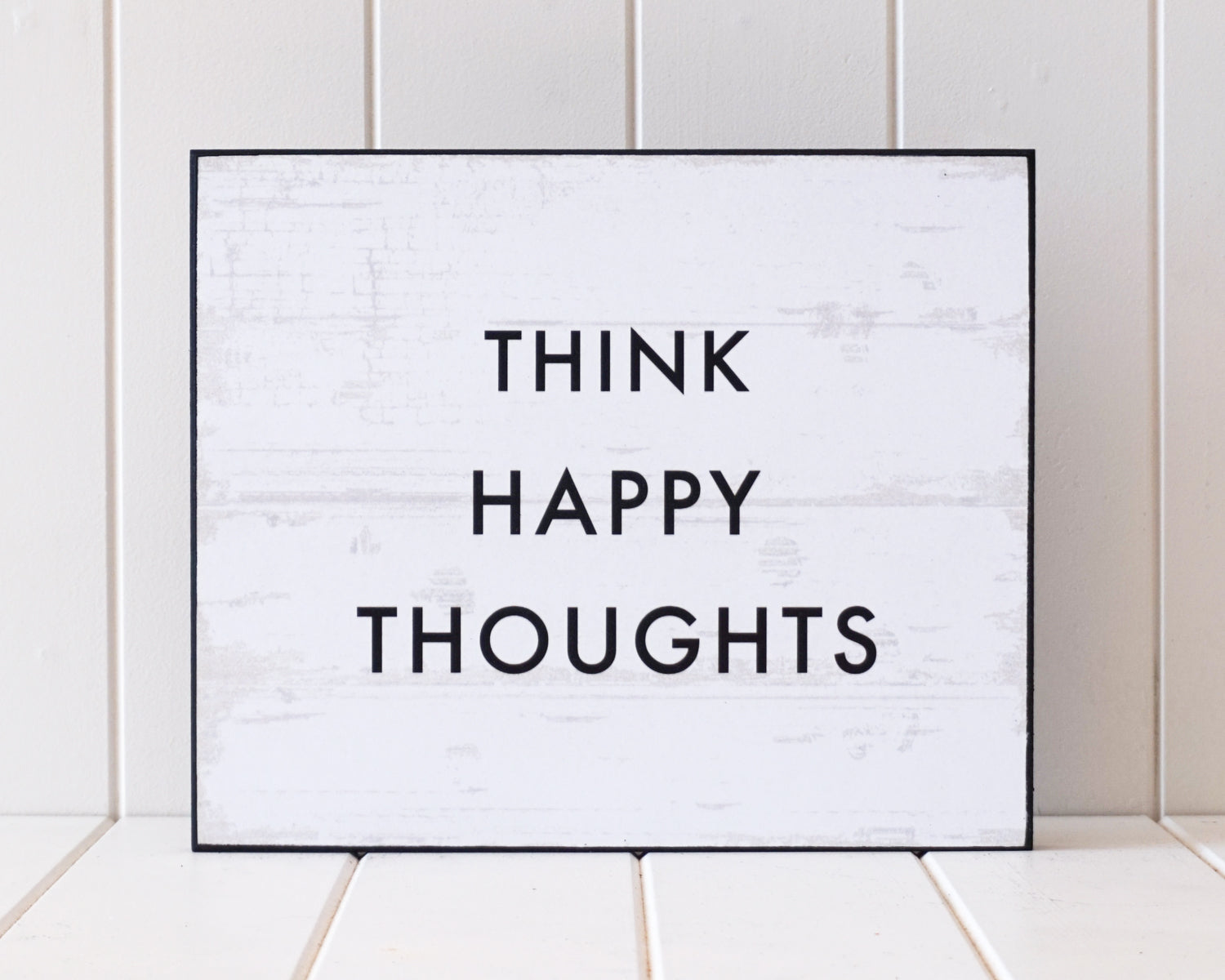 'Think Happy Thoughts' Wooden Sign