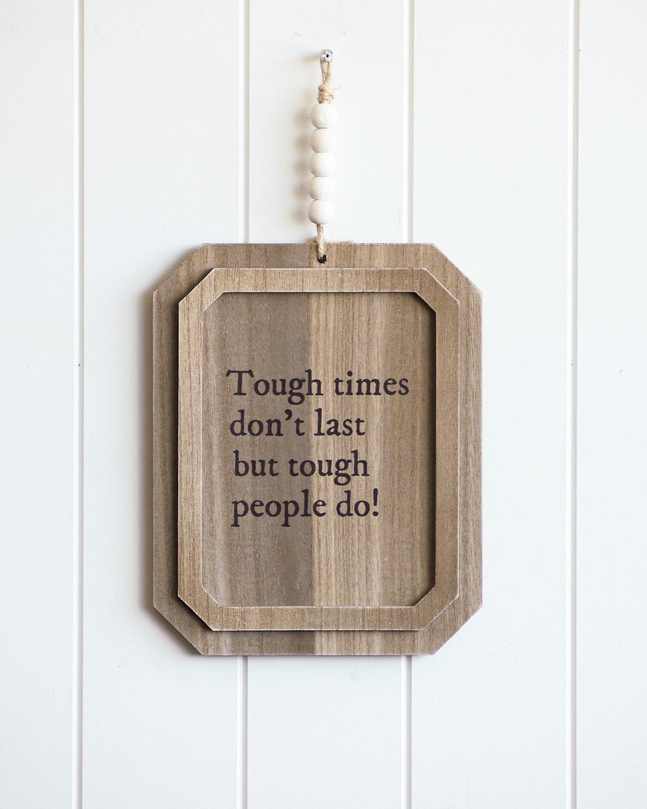 'Tough People Last' - Wooden Quote Signs